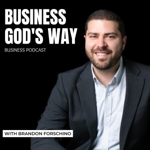 Business God’s Way – Business Podcast