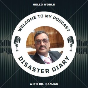 #DisasterDiary with Dr. Ranjan Episode 2