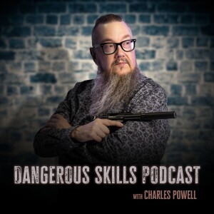 Starting Over | Chris Maxwell | Dangerous Skills Podcast #4