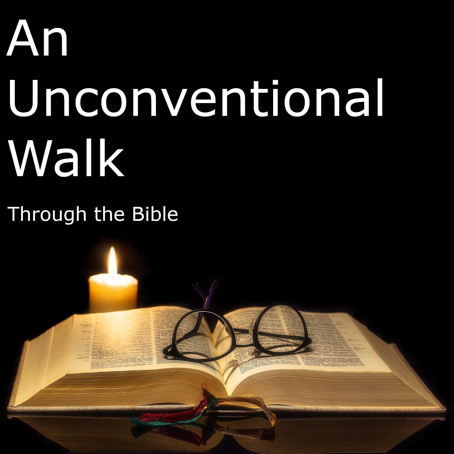 An Unconventional Walk Through the Bible