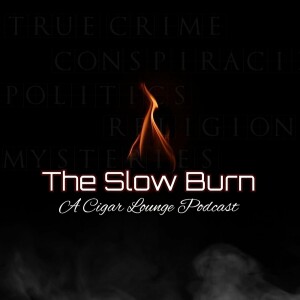 The Slow Burn: A Cigar Lounge Podcast