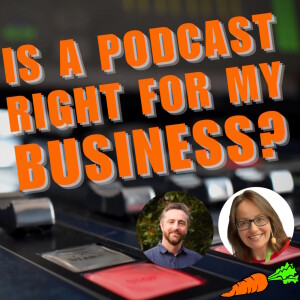 Is a Podcast right for my Business - Pete Allen (Ft: Torie Robinson)