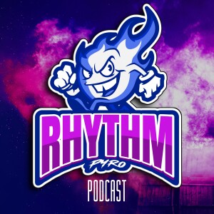 The RHYTHM Pyro Podcast