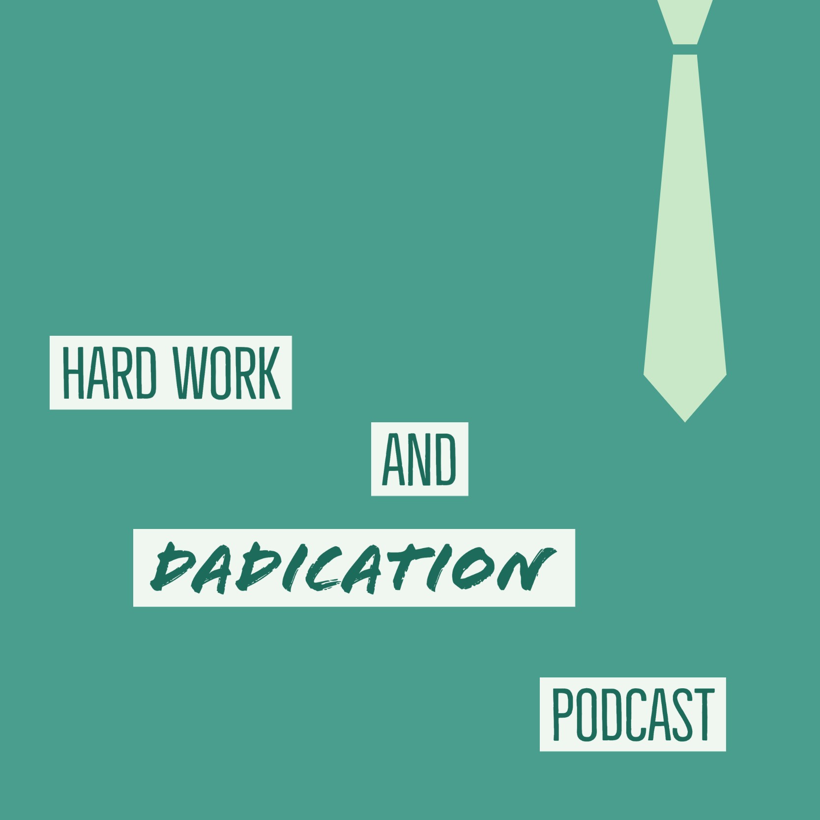 Hard Work and Dadication