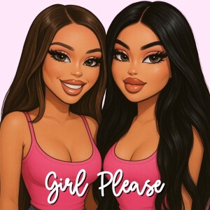 Girl Please Podcast
