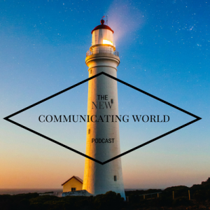 The New Communicating World Podcast - Episode 1