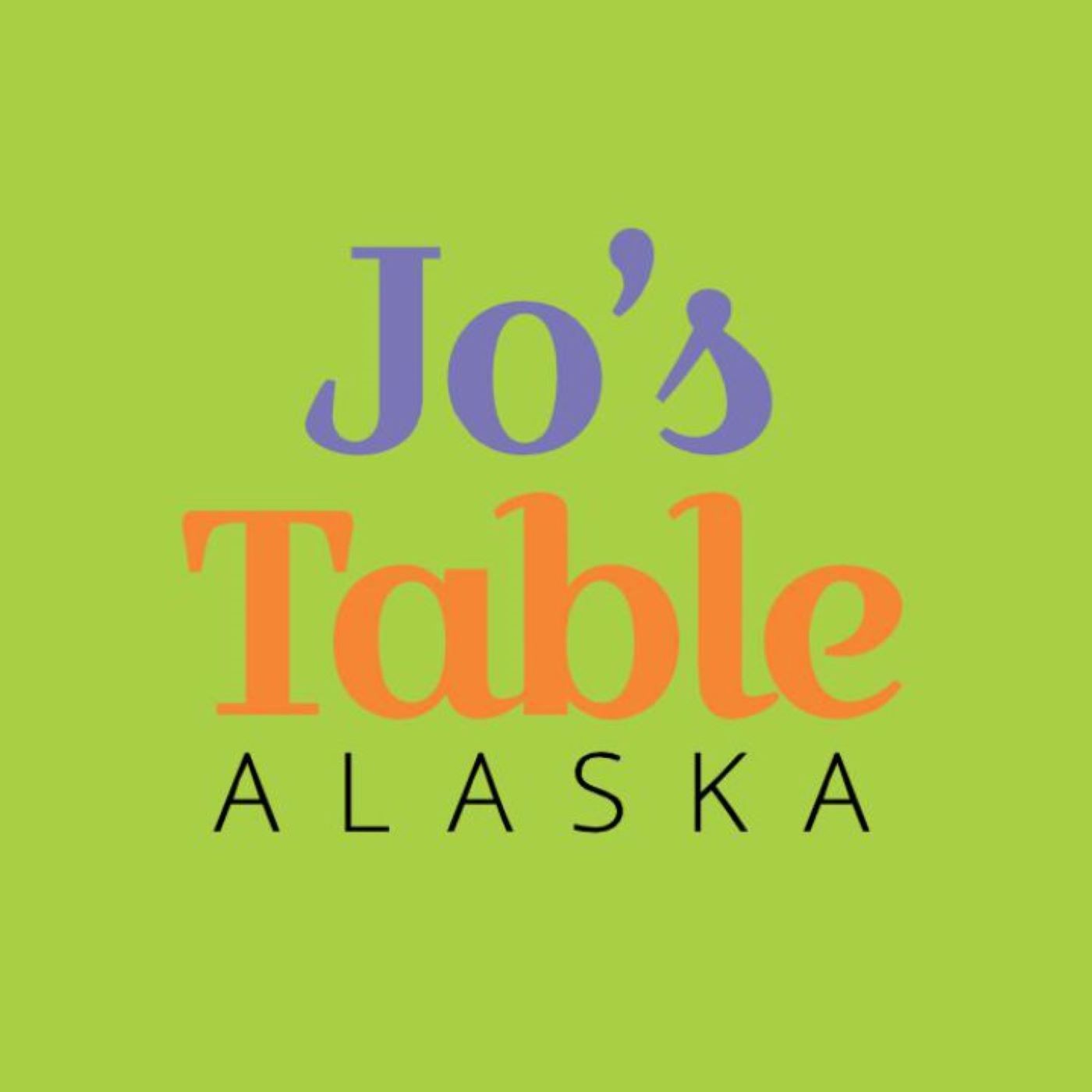 Jo’s Table Alaska