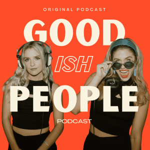 Goodish People Podcast