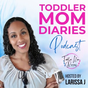 Toddler Mom Diaries Podcast| Christian Family, Teaching Toddlers, Christian Parenting, Christ-Centered Home