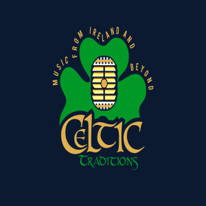 Celtic Traditions Episode One, January 2024