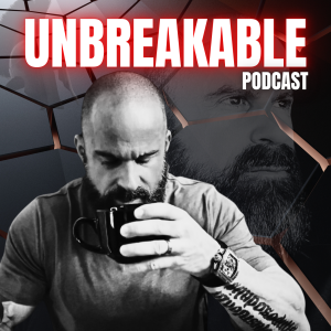 YOU’RE BEING TAUGHT TO AVOID PAIN & IT’S COSTING YOU EVERYTHING - UNBREAKABLE AF PODCAST E036