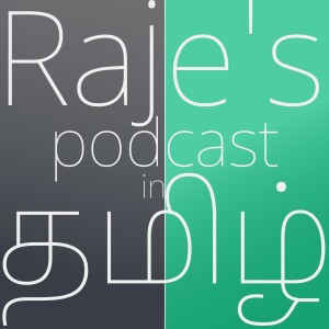 Raje’s podcast in Tamil