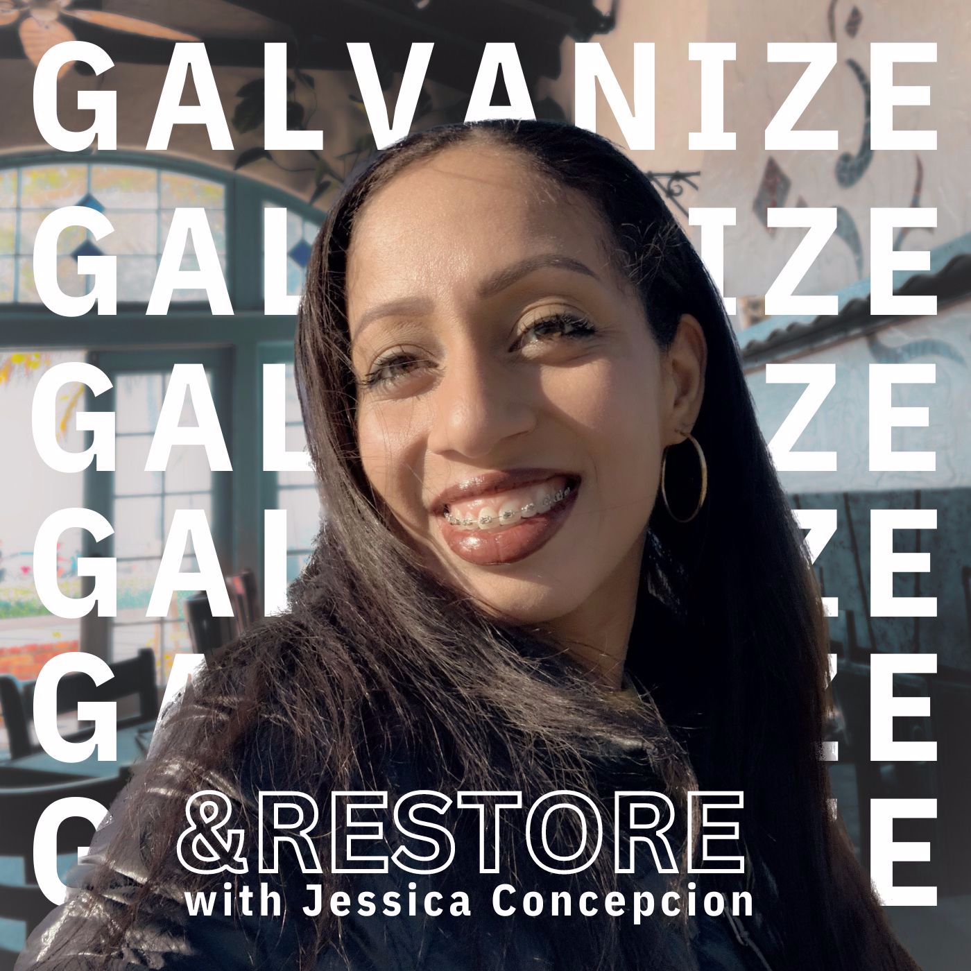 Galvanize and Restore Podcast