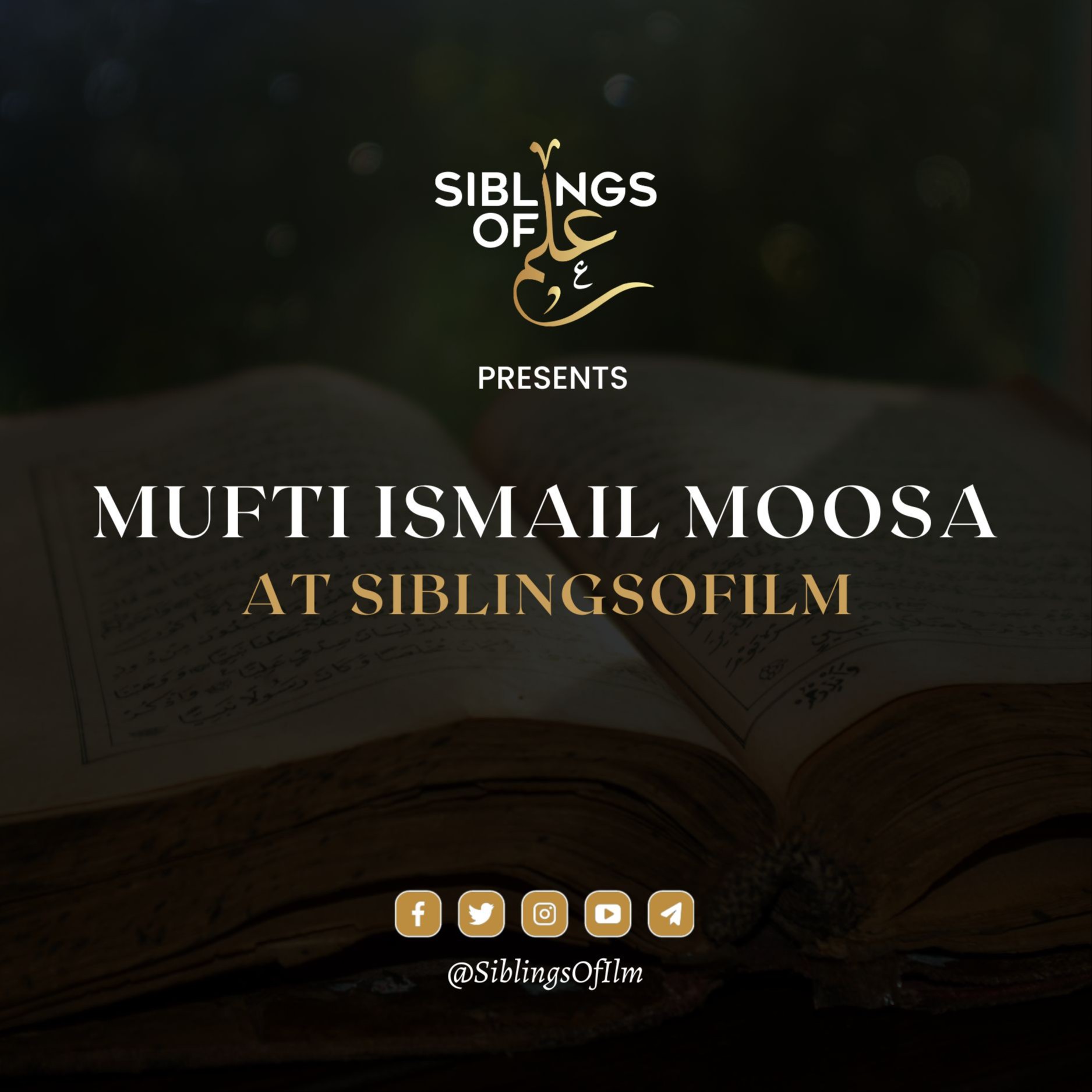 Mufti Ismail Moosa at SiblingsOfIlm