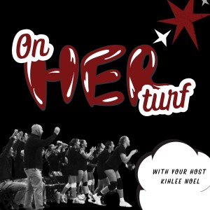 On Her Turf Episode 4 ft. Samantha Harpster, Lanie Wilt, and Kendall Cogan