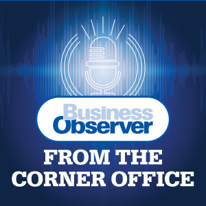 The Business Observer’s From the Corner Office Podcast