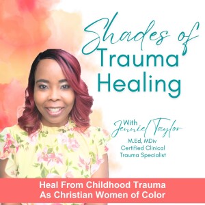 Shades of Trauma Healing | Childhood Trauma, Trust Issues, Coping Skills, Growth Mindset, Trust God, Discernment, Faith
