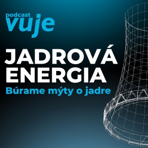 Kauza rádioaktívne odpady. Mýty, fakty, realita