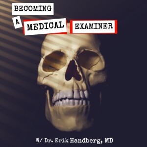 Episode 6: Dr. Stephen Pustilnik - Becoming a Medical Examiner