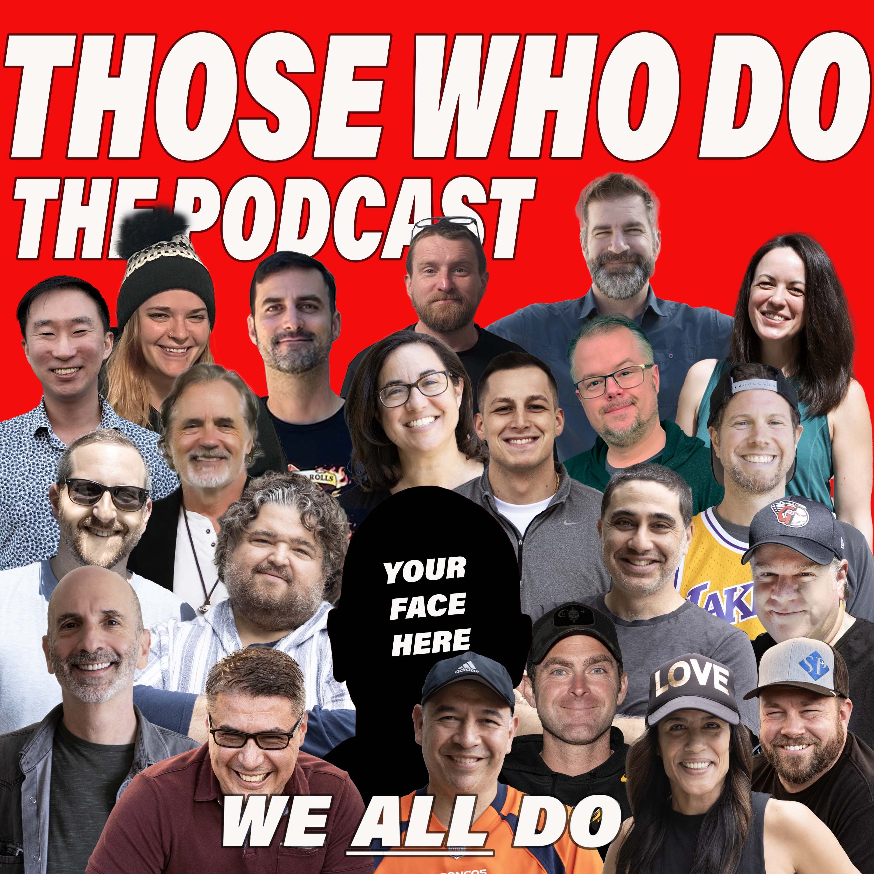 Those Who Do Podcast