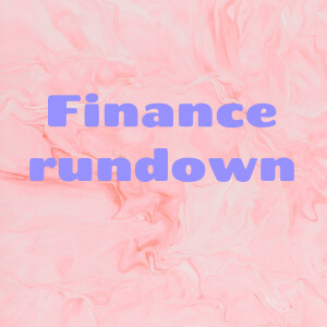 Finance rundown