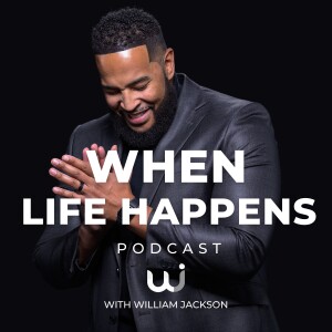 When Life Happens Podcast