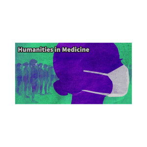 The Humanities in Medicine Podcast Experience