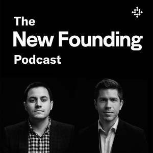 The New Founding Podcast