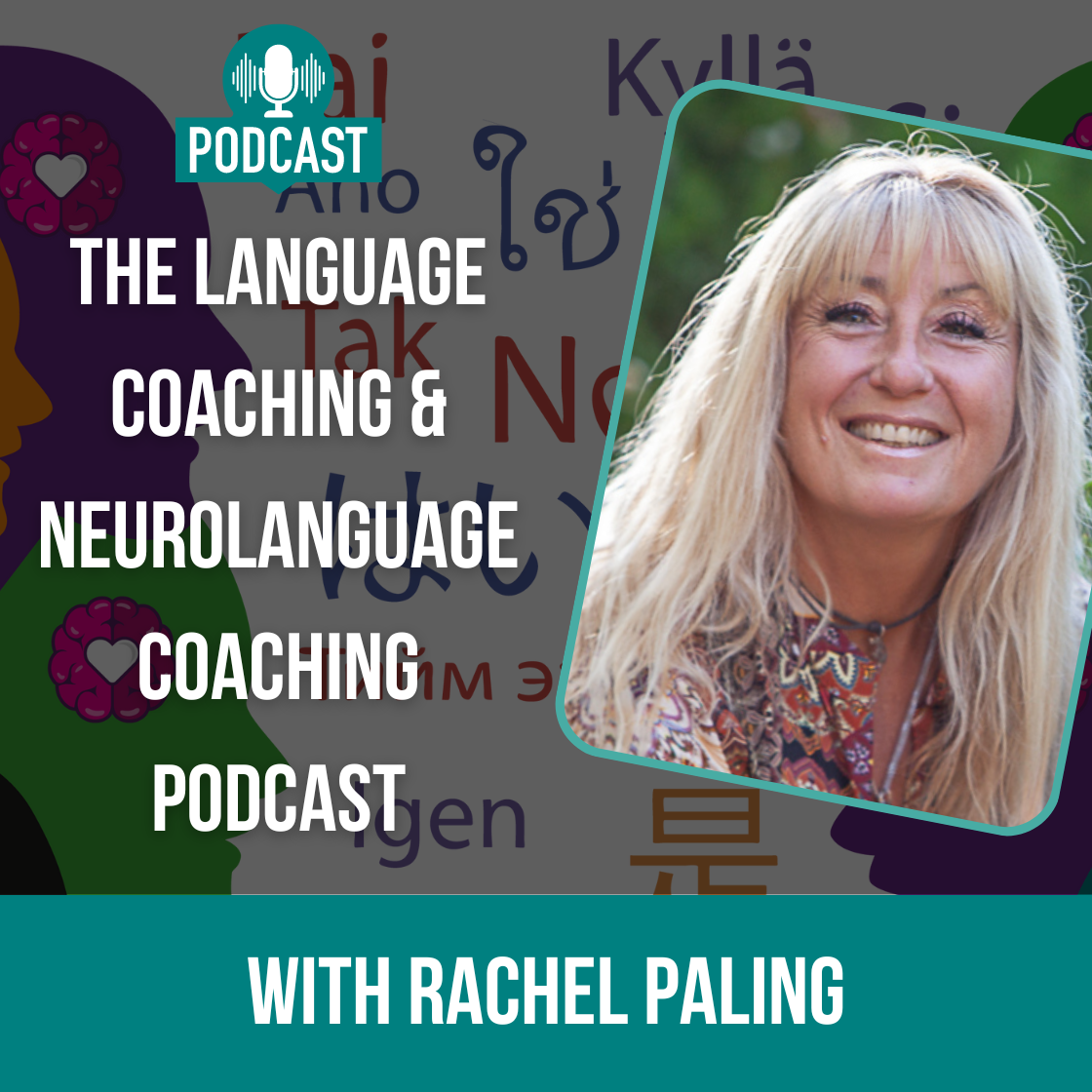 The Language Coaching and Neurolanguage Coaching Podcast with Rachel Paling