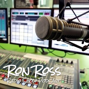 The Ron Ross Radio Show Podcast
