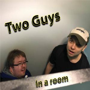 Two Guys In A Room