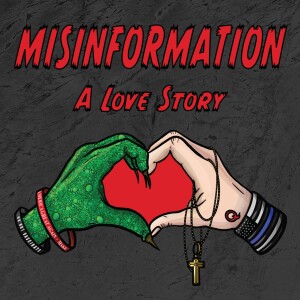 Misinformation A Love Story