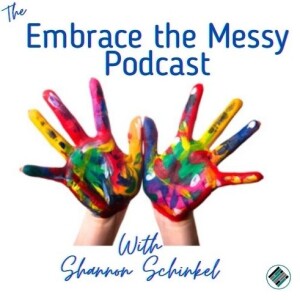 21 - Embrace the Messy Podcast Season 1 Recap