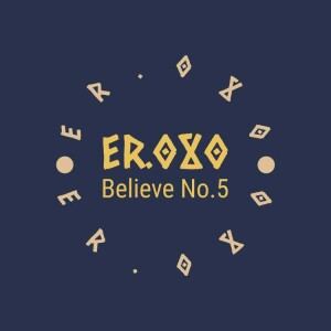 ER.080 - Believe No.5 [ Project 01 ]