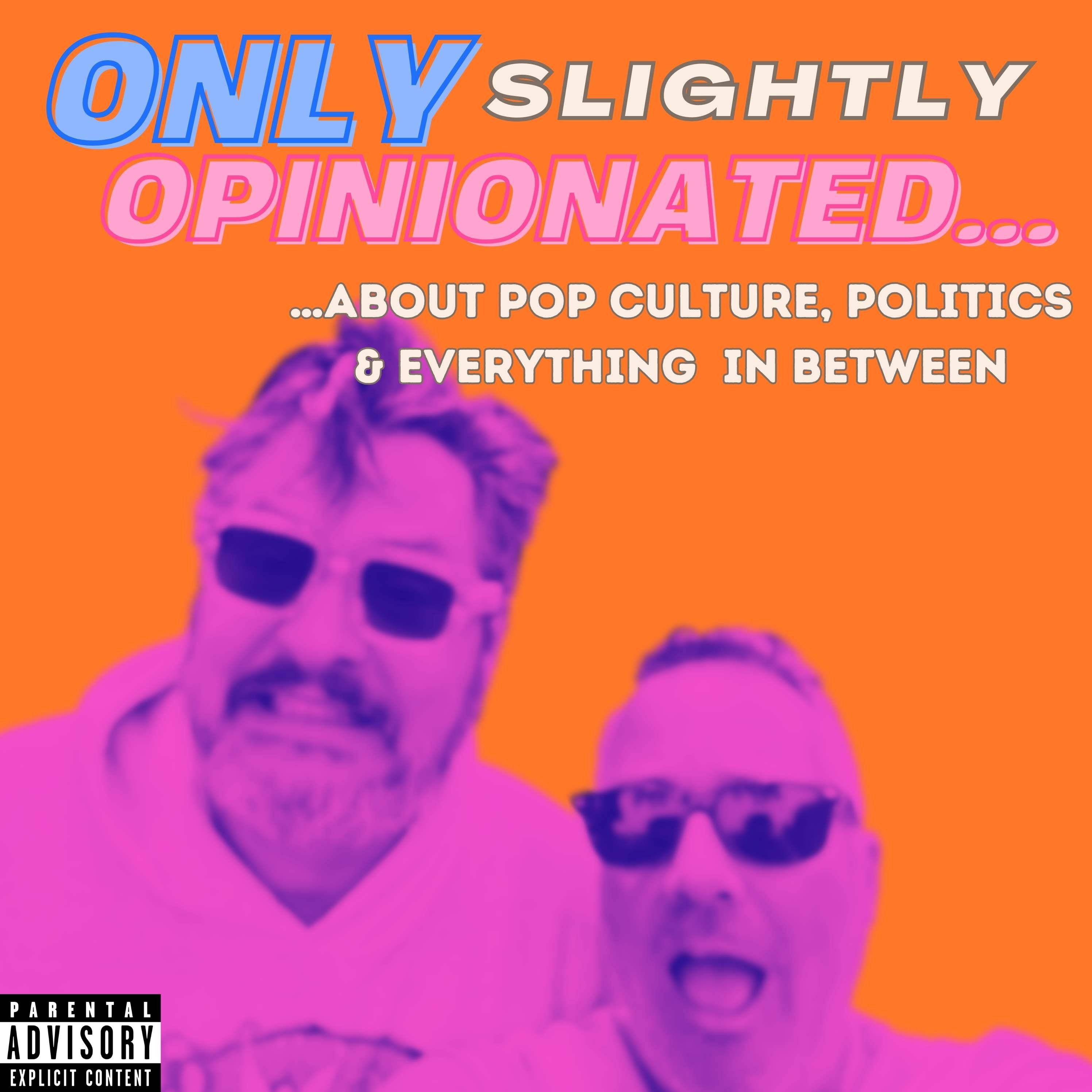 Only Slightly Opinionated…