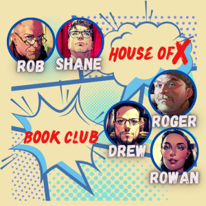House of X Book Club Episode 37 - The Pod on Trial for TREASON against Homo Superior!