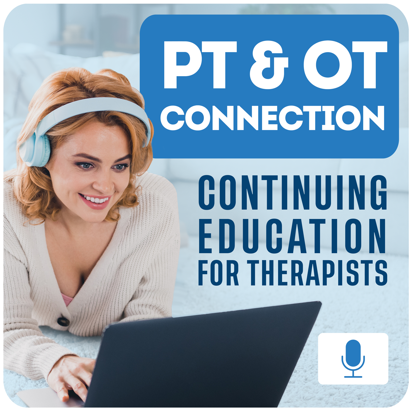 The PT & OT Connection Podcast