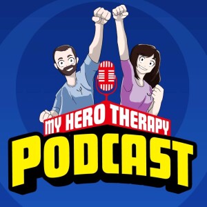 My Hero Therapy Podcast