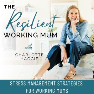 80 | Stuck in a Cycle of Stress and Overwhelm? There IS a Way Out!