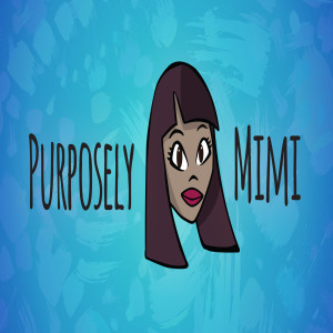Purposely Mimi