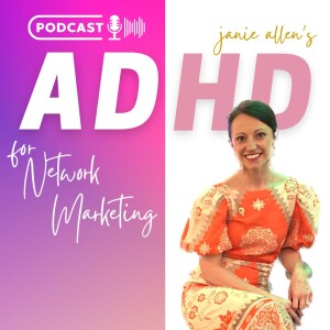 ADHD for Network Marketers Podcast