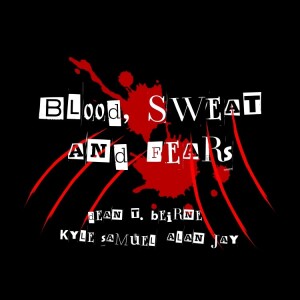 Blood, Sweat & Fears