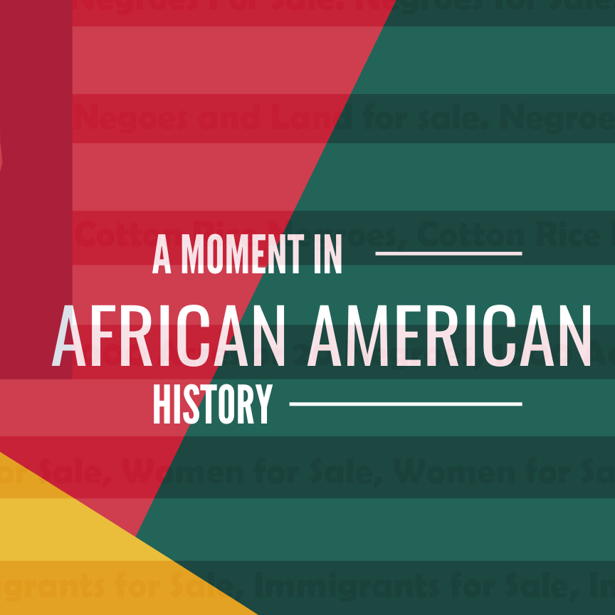 A Moment In African American History
