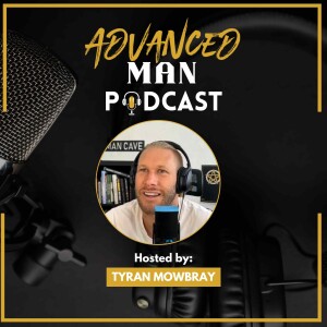 The Advanced Man Podcast