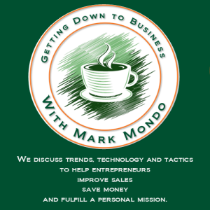 Introducing Getting Down to Business with Mark Mondo