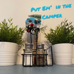 Put Em’ in the Camper