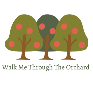 Walk Me Through the Orchard