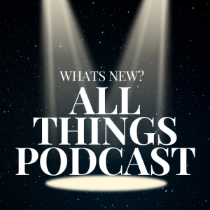 All Things Podcast