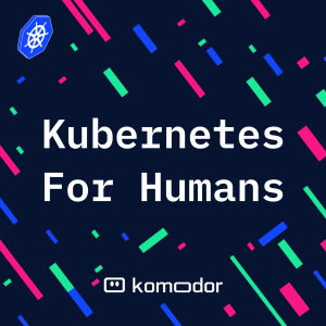Kubernetes for Humans
