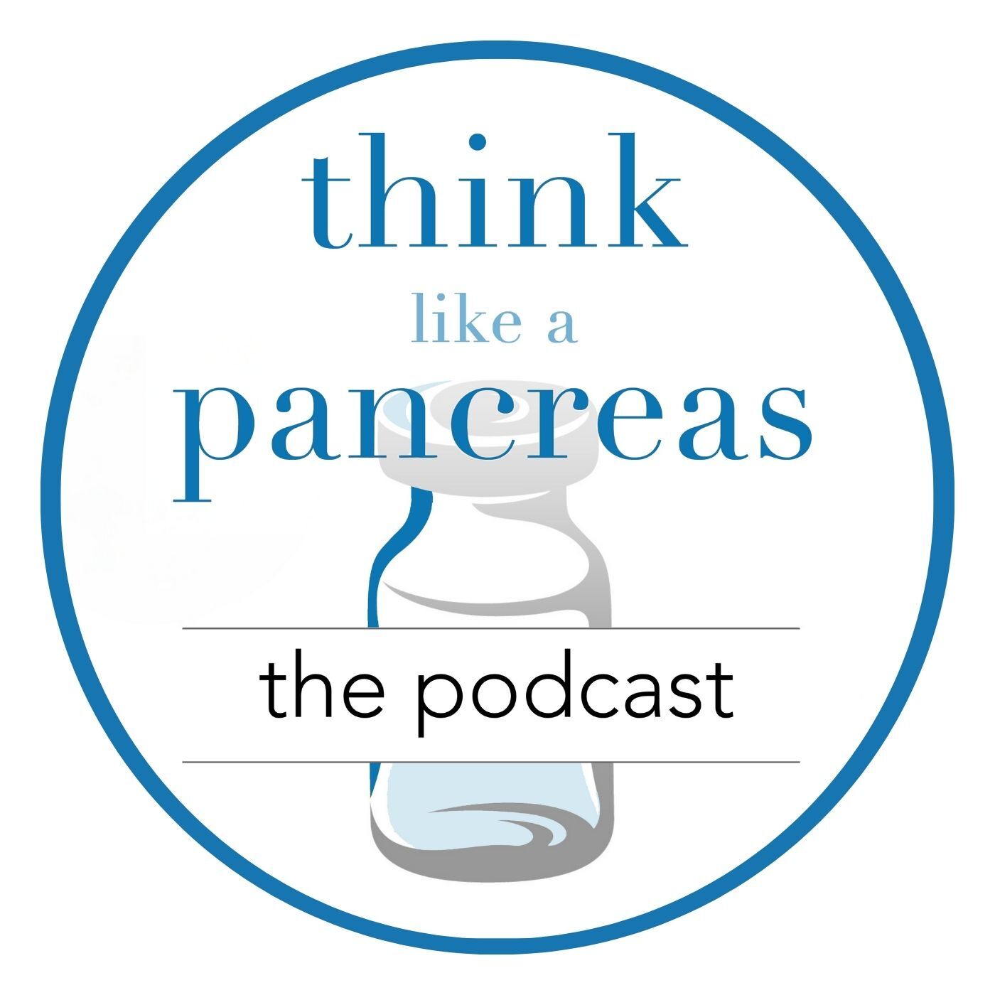 Think Like A Pancreas...The Podcast!